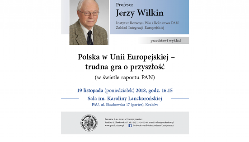2018-11-16_Polska w UE - trudna gra o przyszłość_prof. Jerzy Wilkin_v03